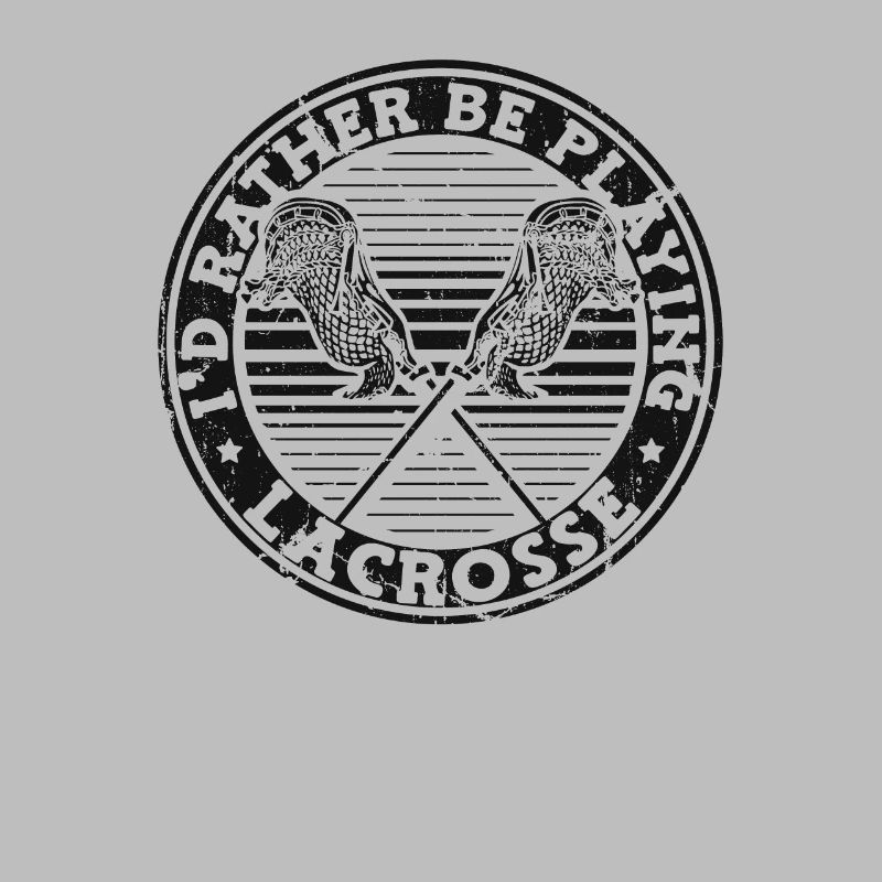I'd Rather Be Playing Lacrosse Polocrosse Trainer