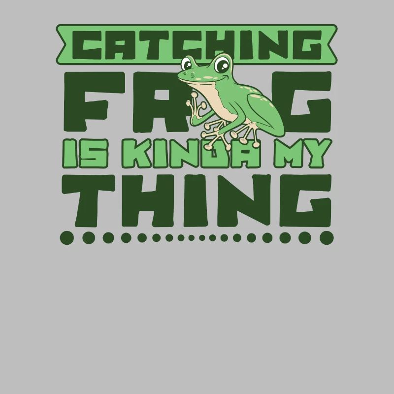 Catching Frog Is Kinda My Thing Toad Frog