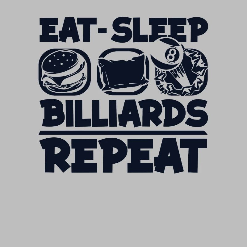 Manger dormir Billard Répéter Billard Table