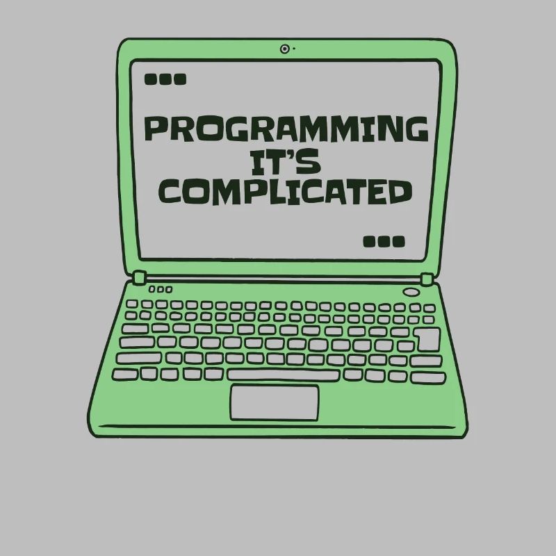 Programming It's Complicated Developer Coder
