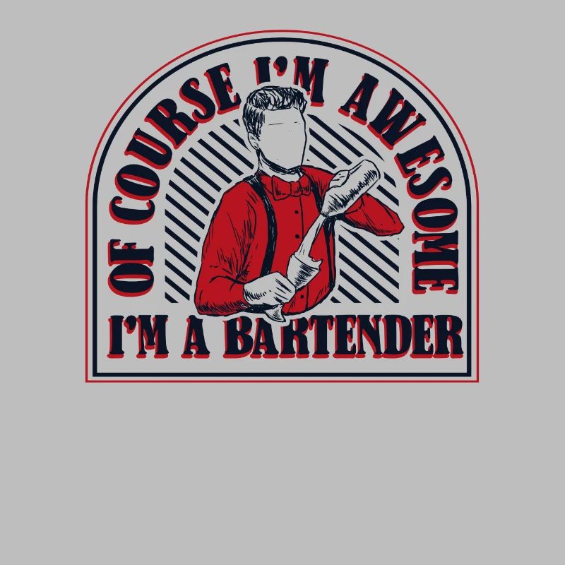 Of Course I'm Awesome Barmann Bartender