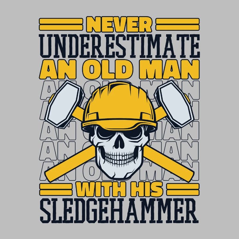Never Underestimate An Old Man With Sledgehammer