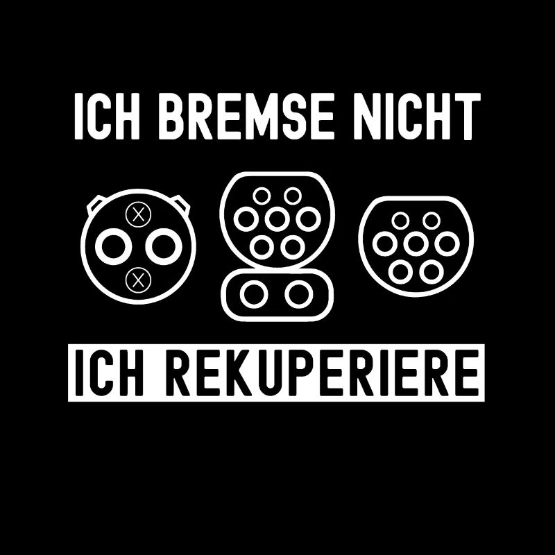 Ich bremse rekuperiere Elektroauto E-Auto Geschenk