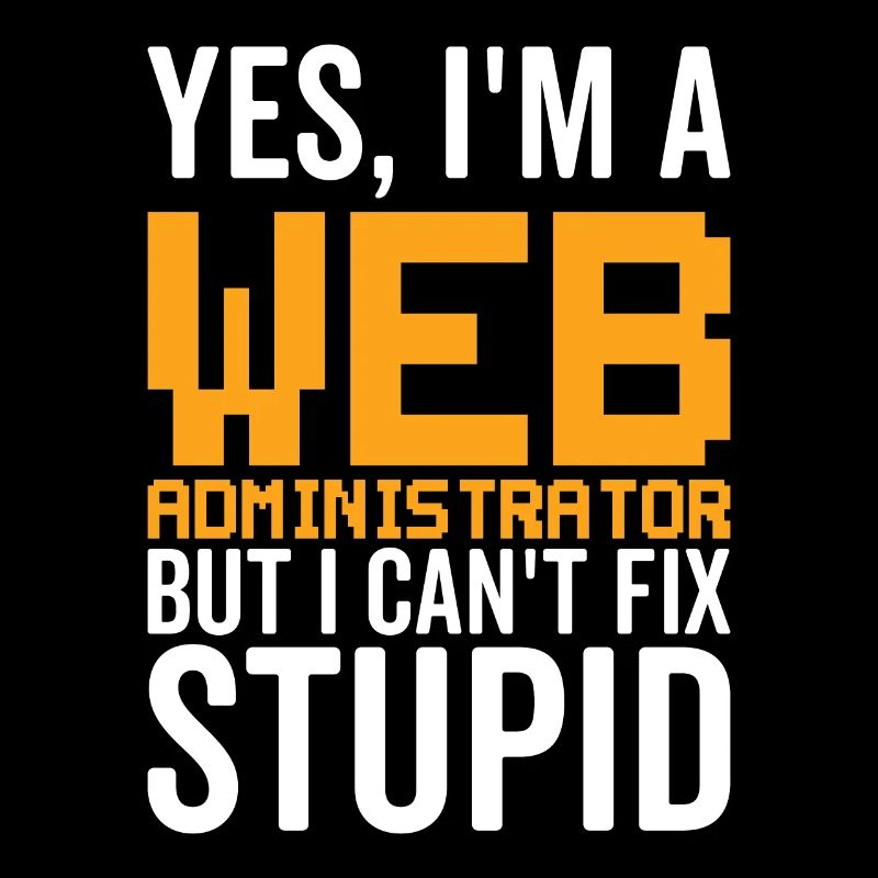 Dumm - Webadministrator