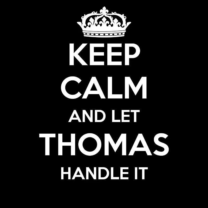 Keep Calm Handle It - Prénom Nom Funny Thomas