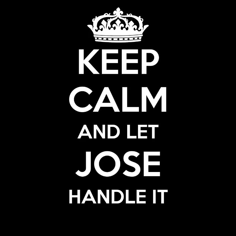 Keep Calm Handle It - Prénom Nom Funny Jose