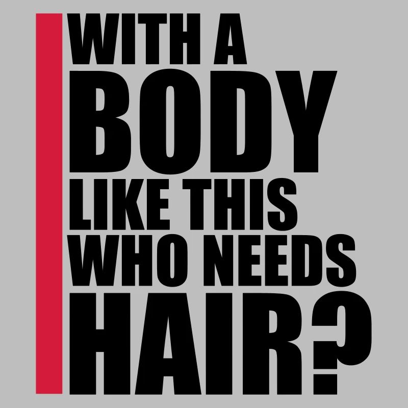 Who Needs Hair Spruch