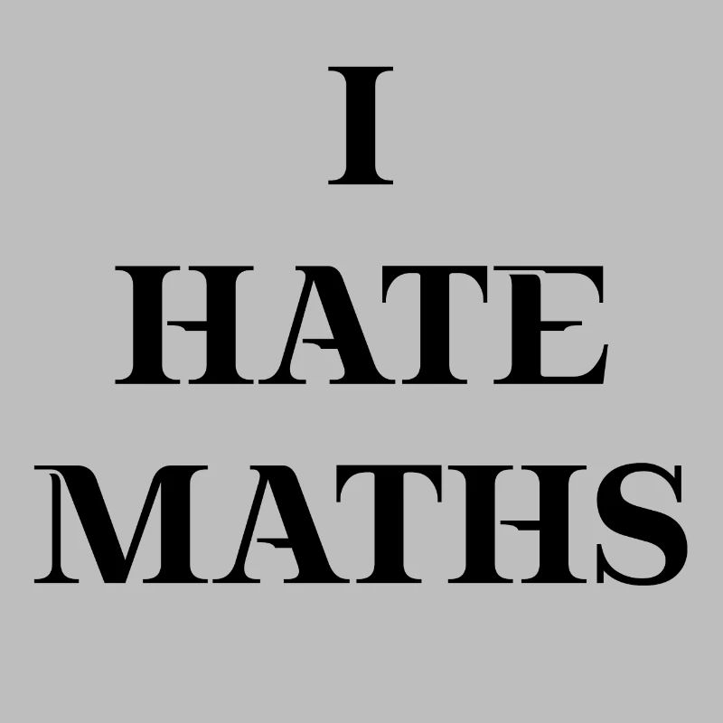 Je déteste maths idée cadeau math maths math école