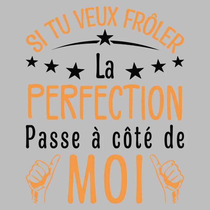 Du willst der Perfektion nahe sein, geh an mir vorbei