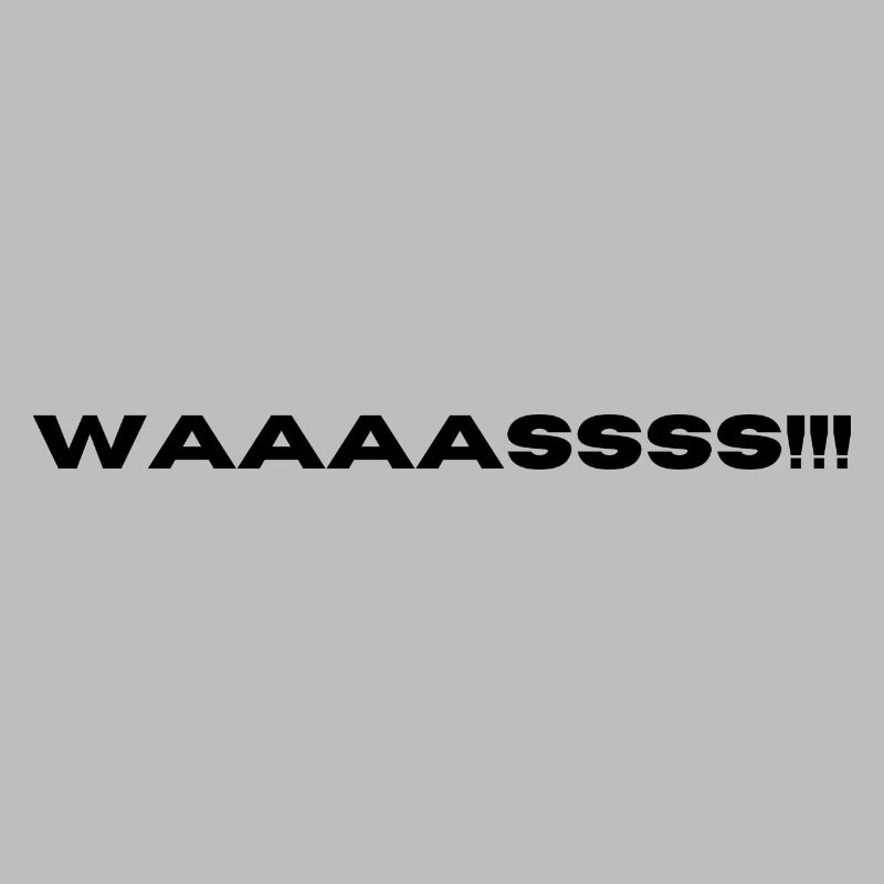 Waaaassss