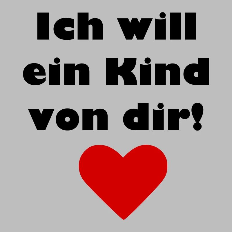 Ich will ein Kind von Dir