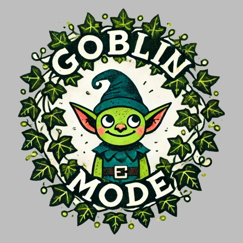 Goblin Mode