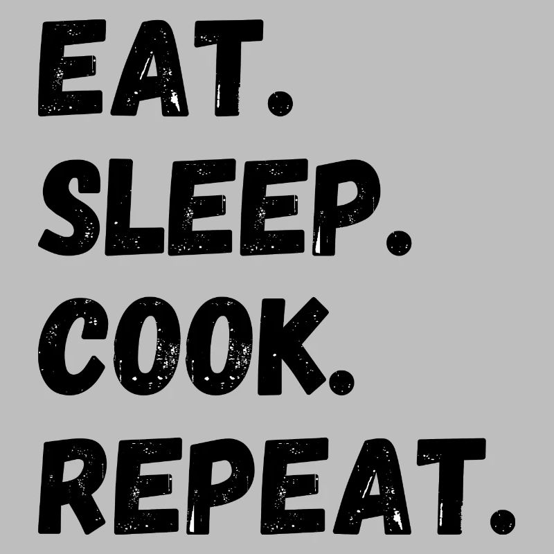 Manger dormir Cuisiner Répéter