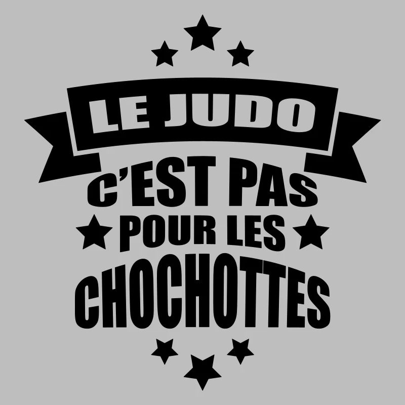 le judo c'est pas pour les chochottes
