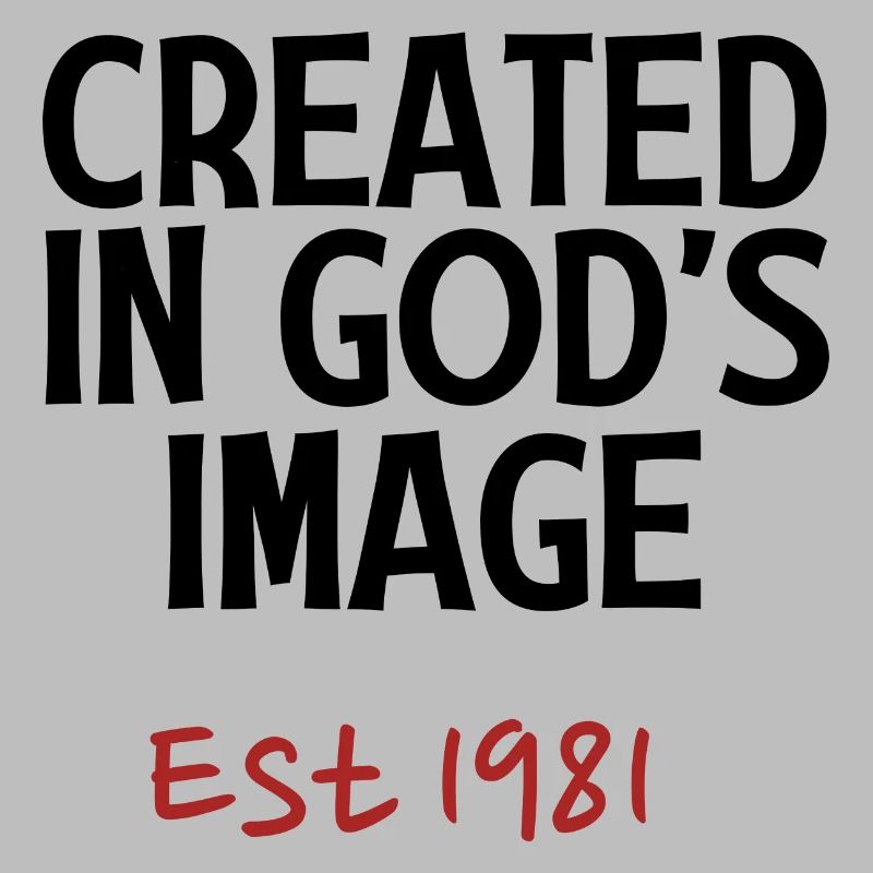 Created in God's Image Est 1981