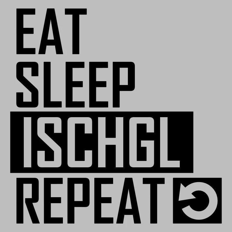 eat sleep ischgl repeat
