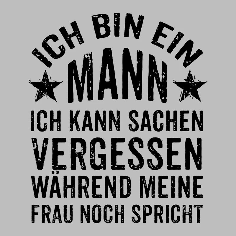 Ich bin ein Mann Spruch