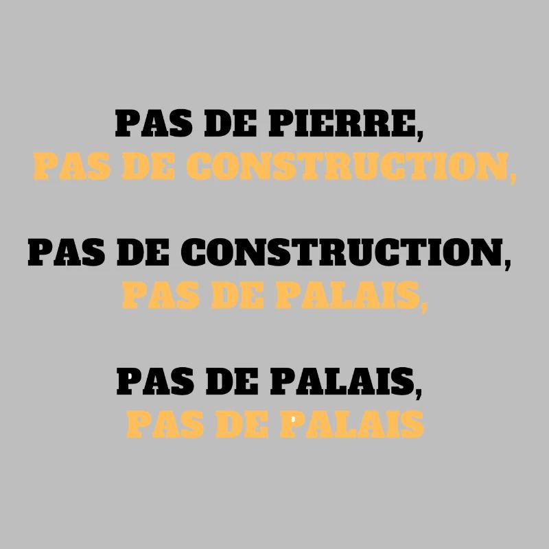"Pas de pierre, pas de construction..."