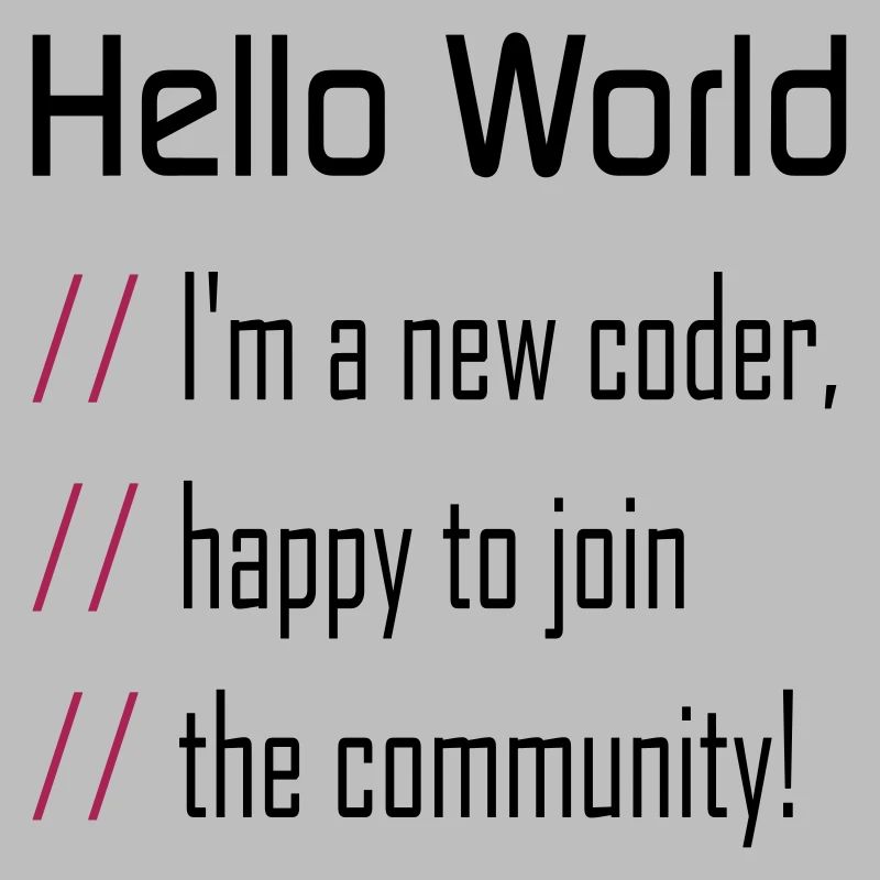 Hello World, 'my new coder