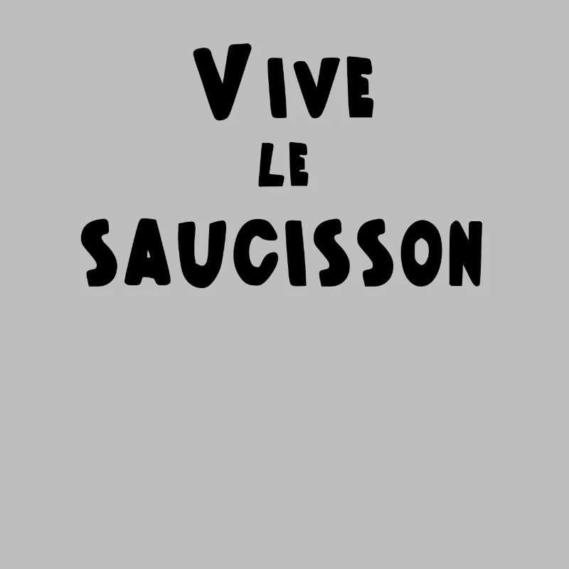 vive le saucisson