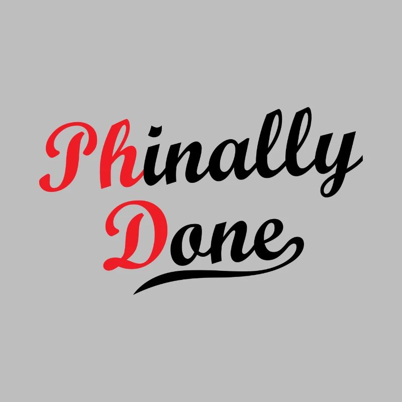 Phinally done Phd Student Geschenk