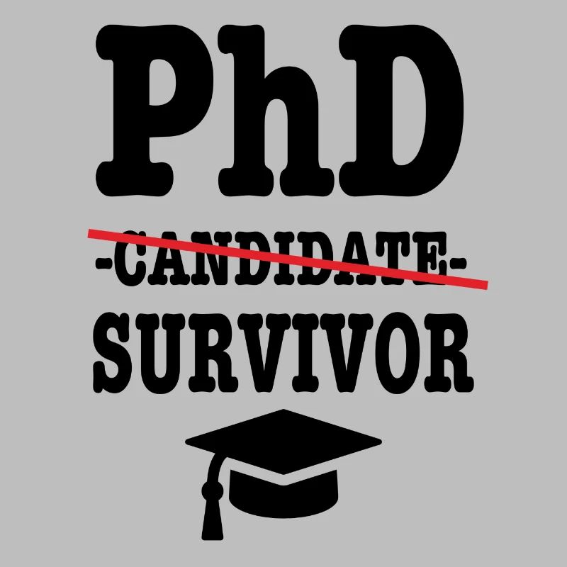 Phd survivor Student Geschenk
