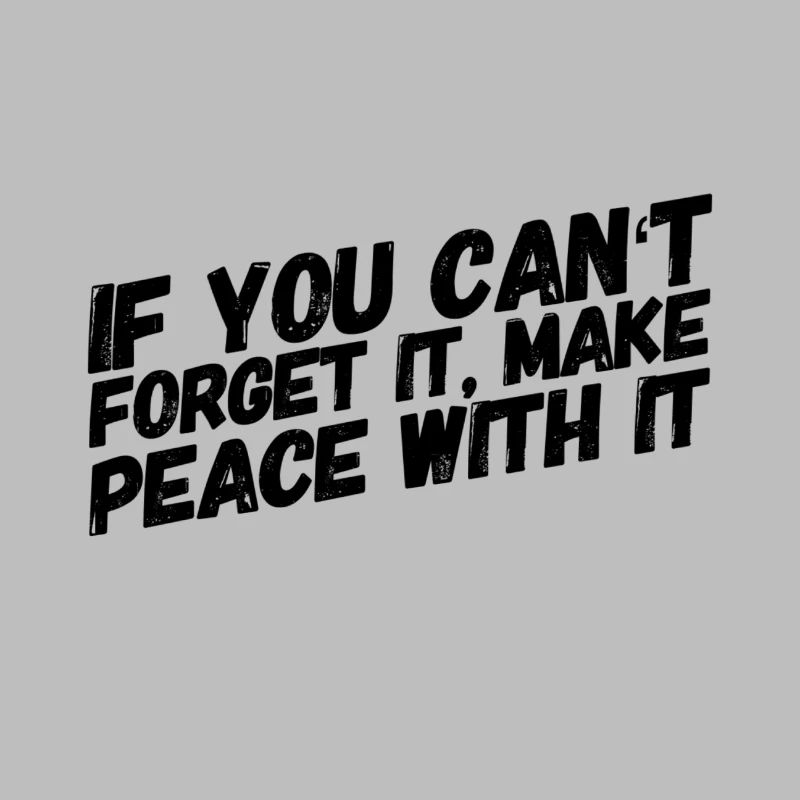 make your peace with it