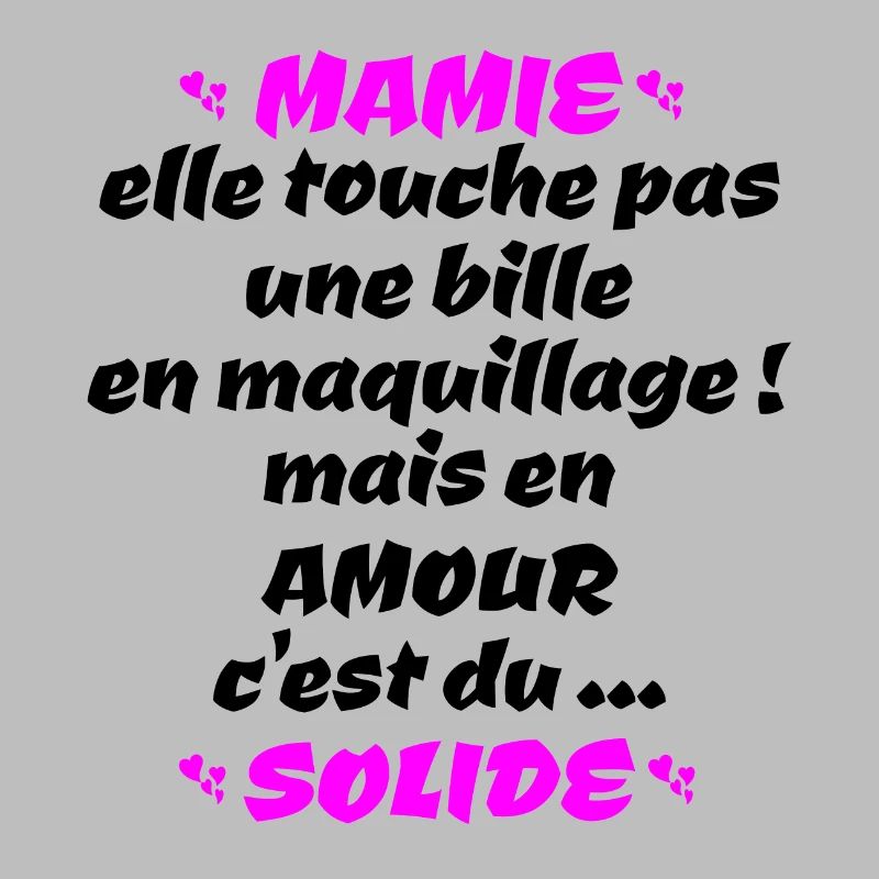 mamie , c'est du solide !!
