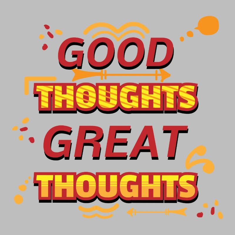 Good thoughts great thoughts Yellow text art