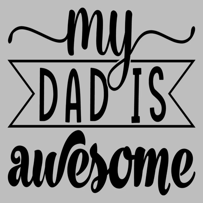 My Dad is awesome