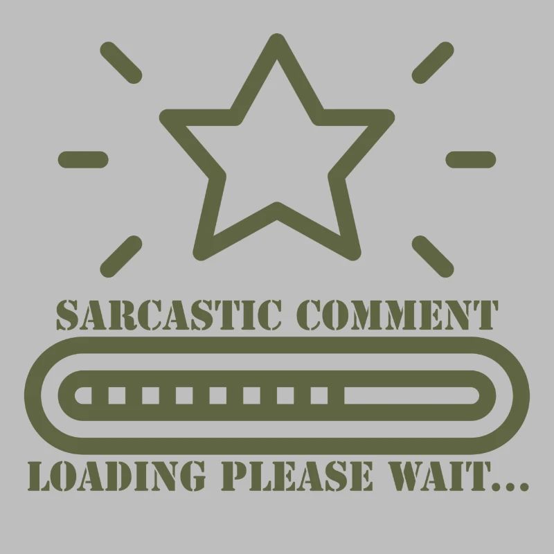 sarcastic comment loading please wait