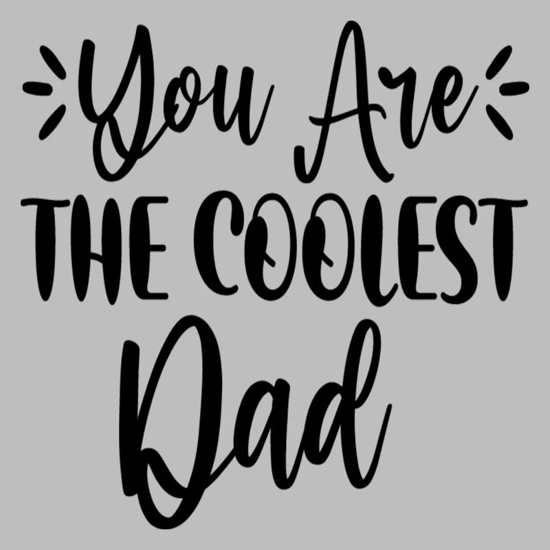 Tu es le papa le plus cool