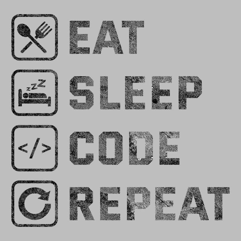 Eat Sleep Code Repeat