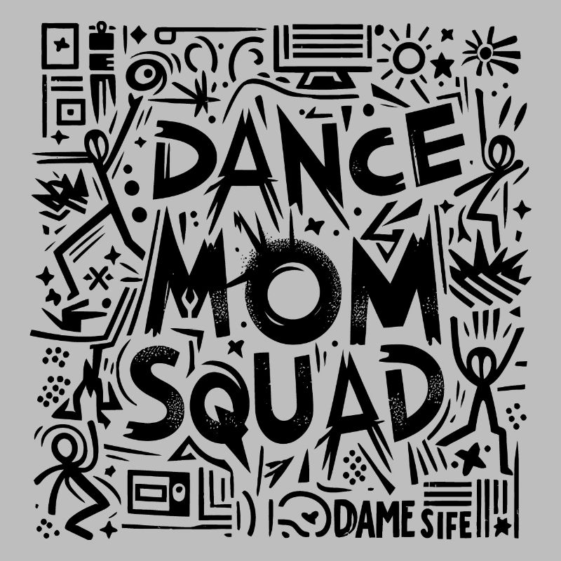 Dance Mom Squad - cadeau de mamans passionnées de danse