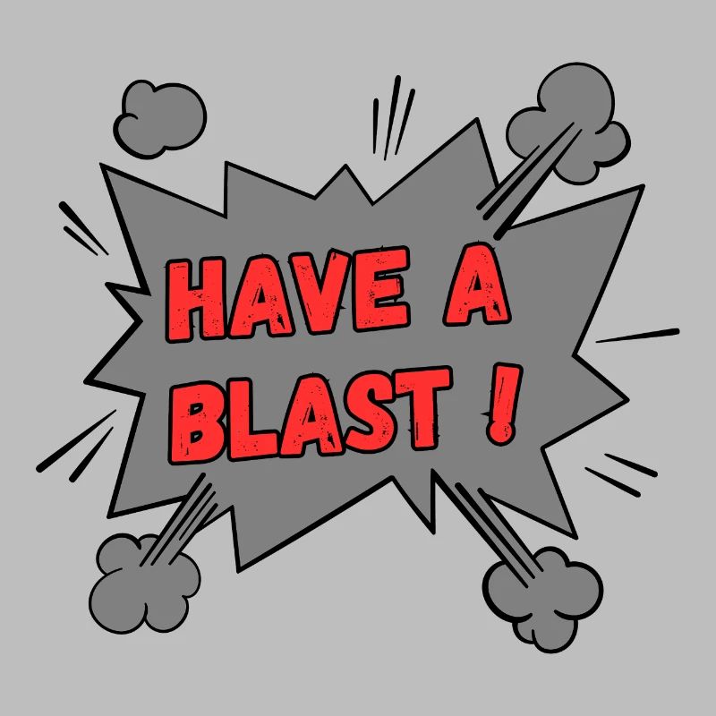 Have A Blast Retro Comic Style Graphic Design