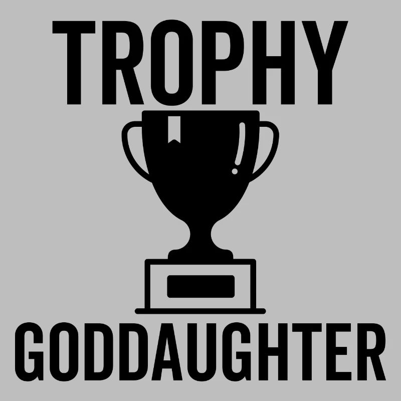Trophy Goddaughter