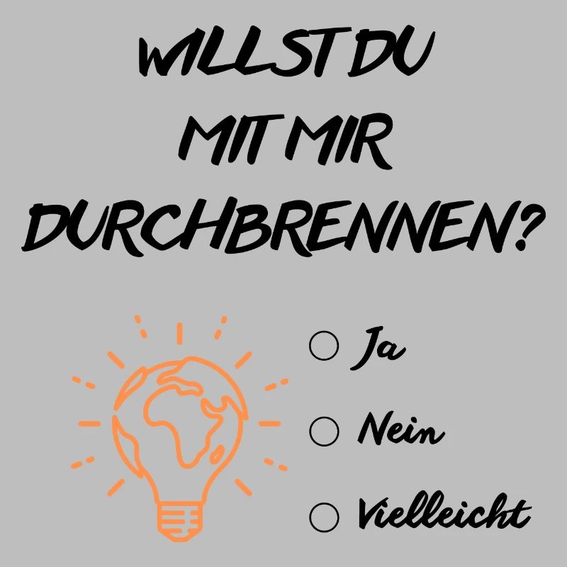 Willst du mit mir durchbrennen