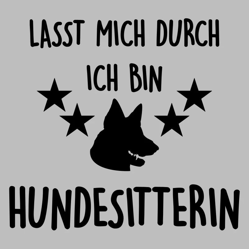 lasst mich durch, ich bin hundesitterin
