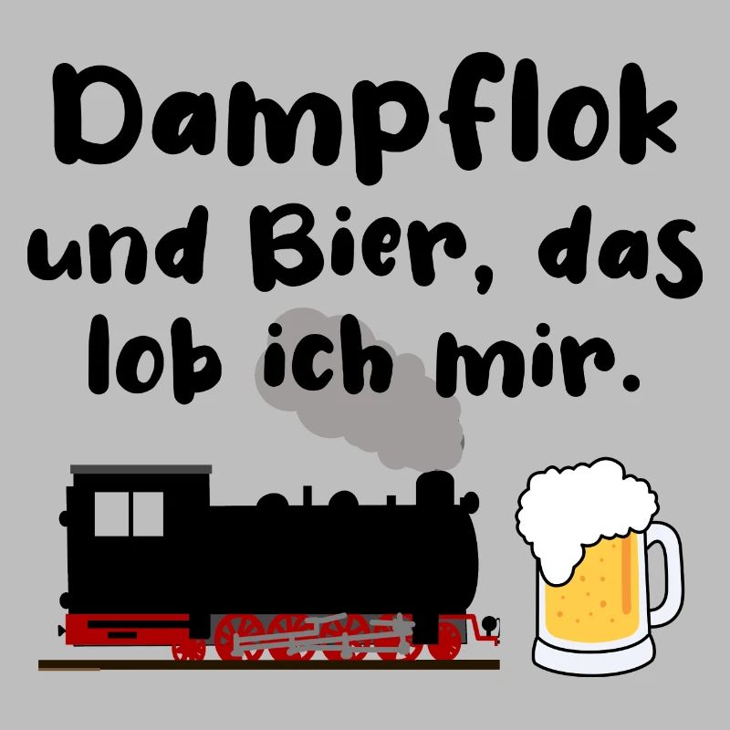 Dampflok Bier Eisenbahn Eisenbahner Spruch
