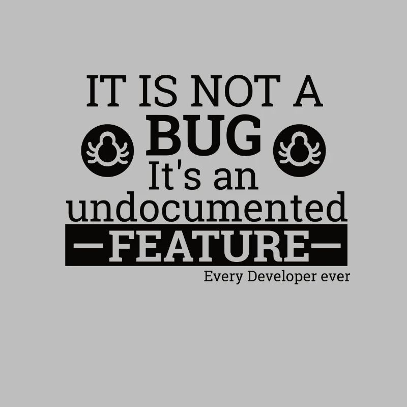 "Not a Bug" | Programmer, Programmierer