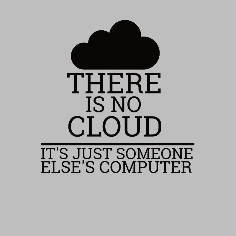 "There is no Cloud" | Informatik, Computer