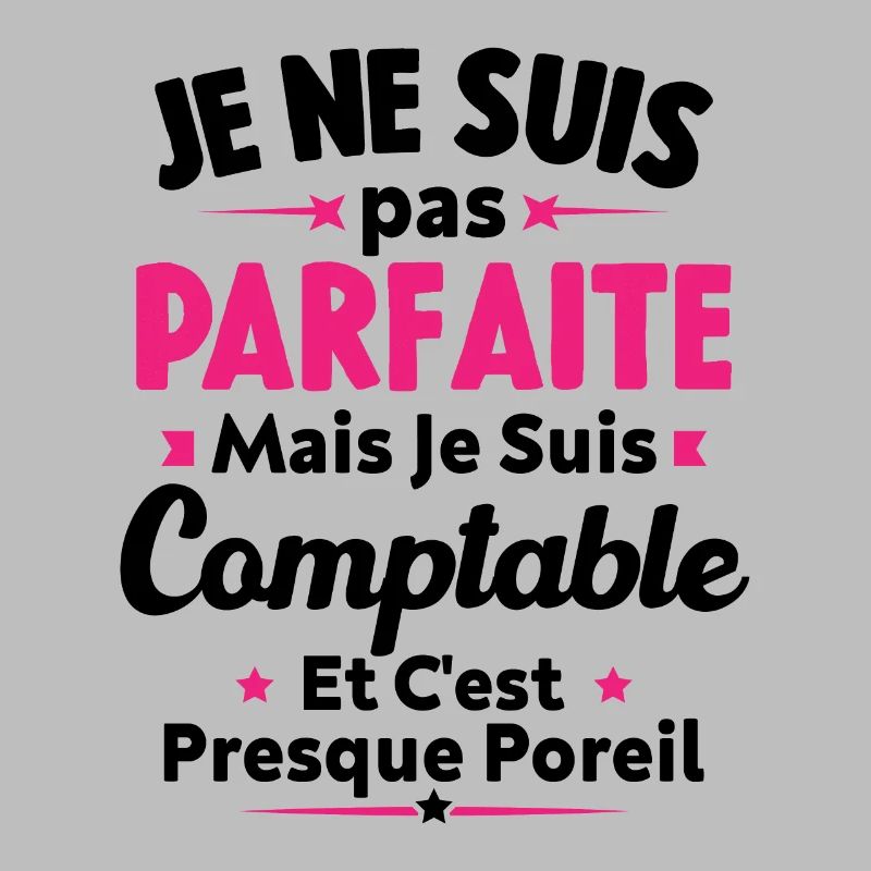 Pas parfaite mais je suis Comptable