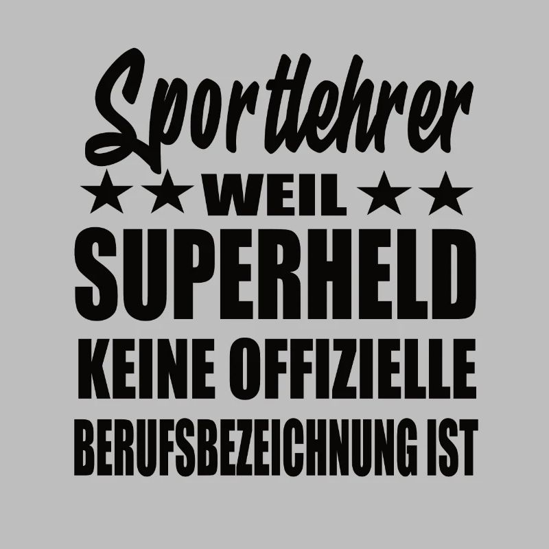 Sportlehrer Superheld Spruch