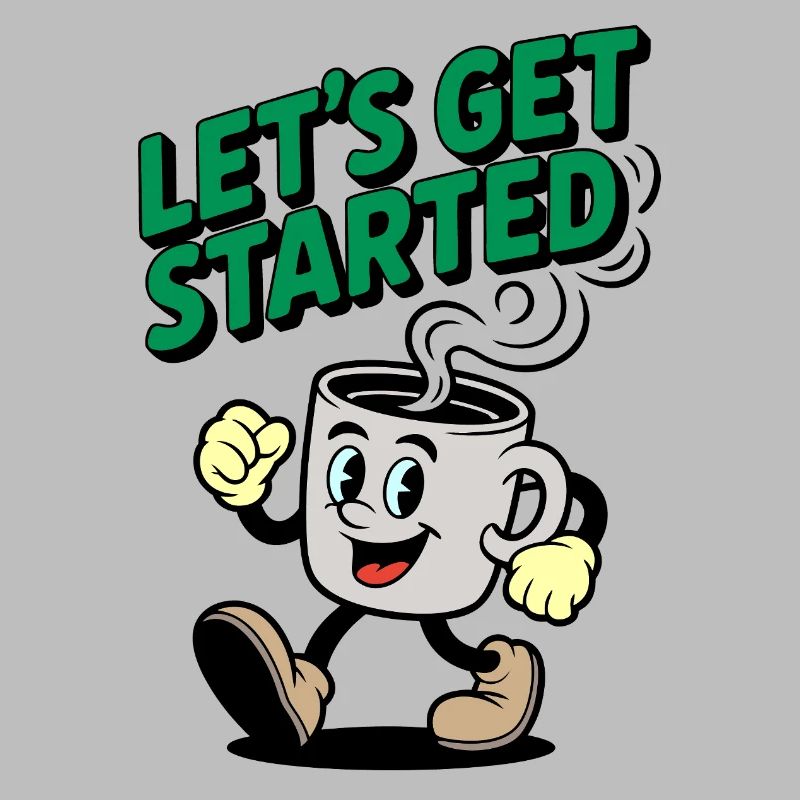 Lets Get Started Coffee Motif
