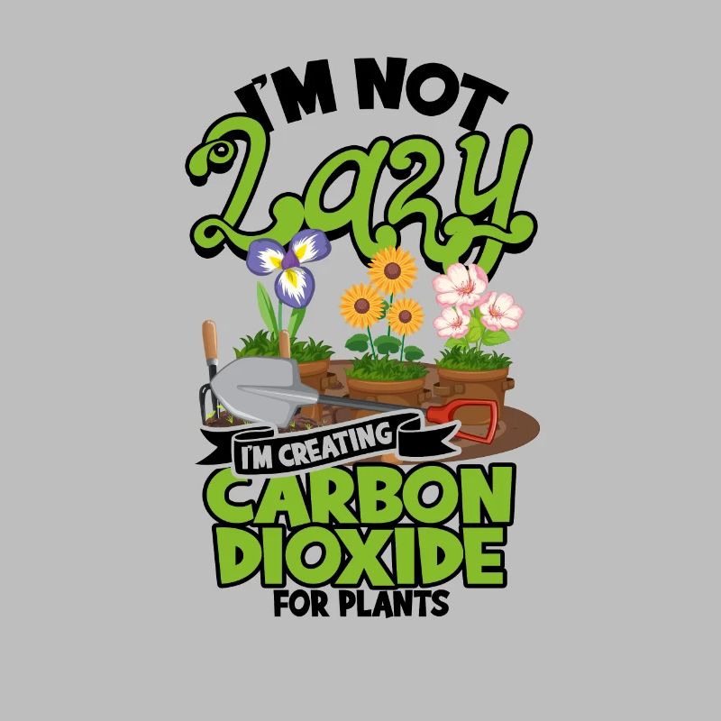 I'm Not Lazy I'm Creating Carbon Dioxide for