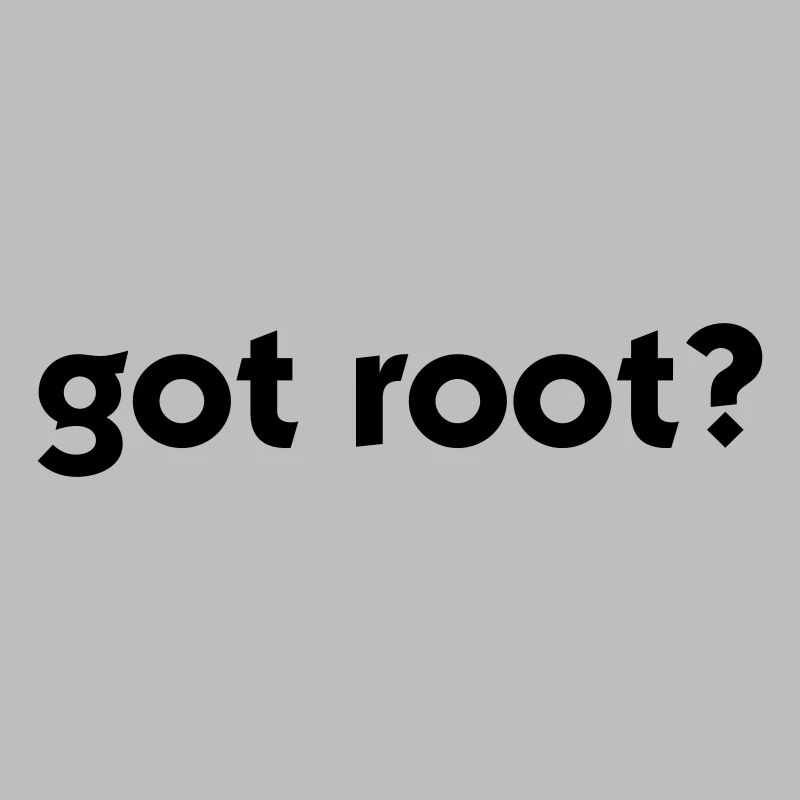Got Root?