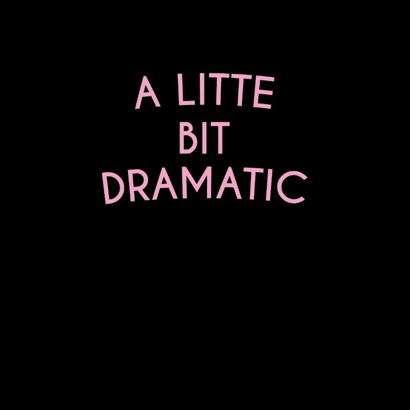 A Little Bit Dramatic Typography