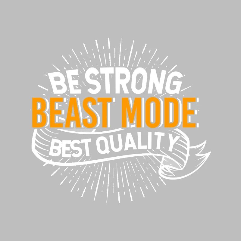 Be Strong Beast Mode Best Quality