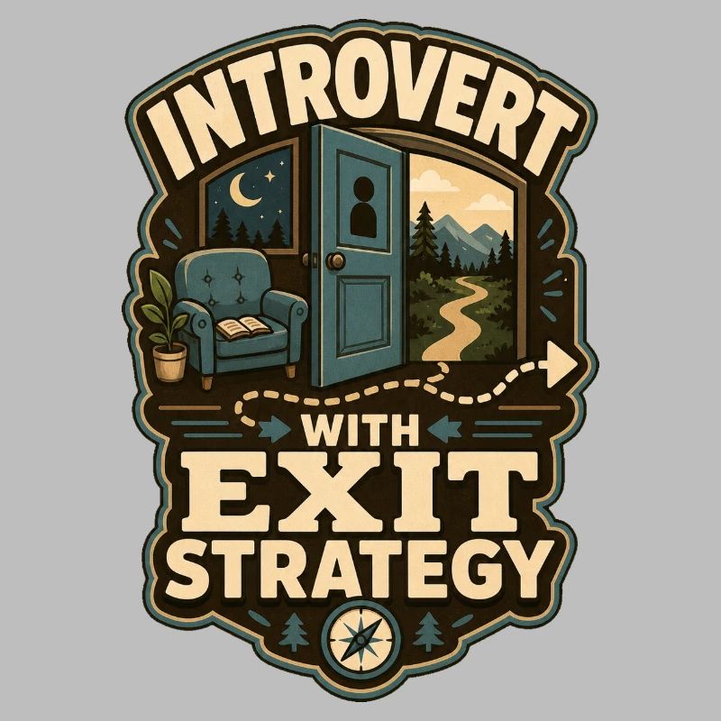 Introvert With Exit Strategy