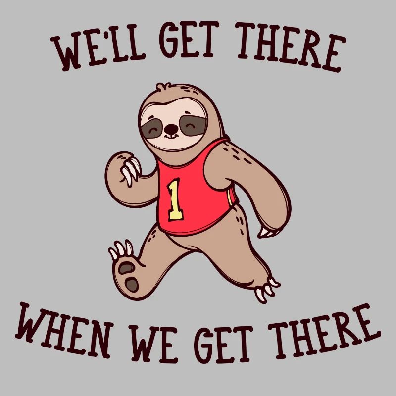 Snail's Pace Animal Sloth Statement Slow